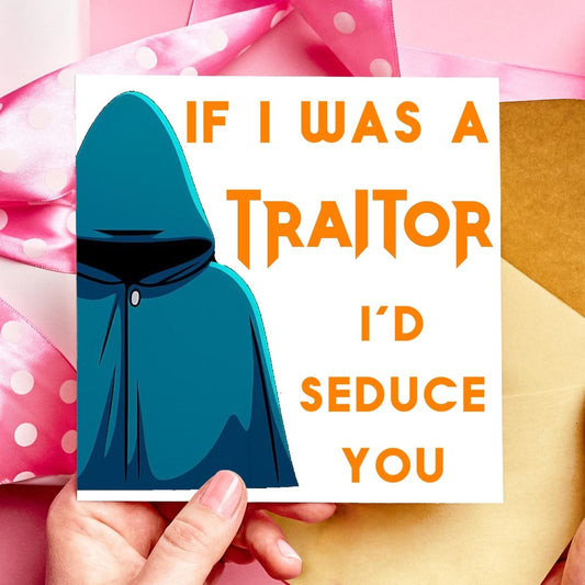 If I Was a Traitor I’d Seduce You | Dark Humour Valentine's Day Card | Cheeky Anniversary Love Note - Resplendent Aurora