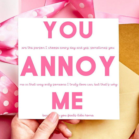 You Annoy Me Funny Valentines Card | Anniversary Card - Resplendent Aurora